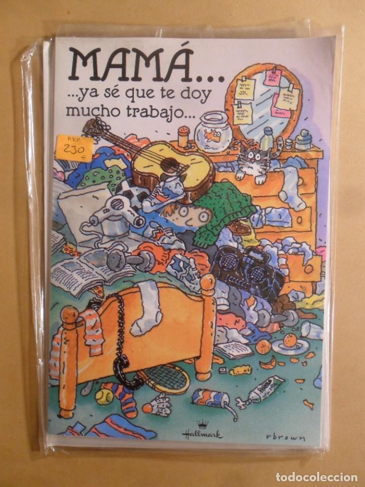 Cartoline: TARJETA DE FELICITACION - MAMA&hellip; YA SE QUE TE DOY MUCHO TRABAJO&hellip; - NUEVA SIN USAR