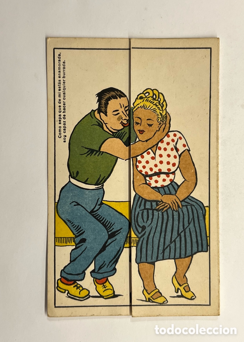 Postais: POSTAL COMICA. Como sepa que de m&iacute; est&aacute;s enamorada, soy capaz de hacer cualquier burrada.