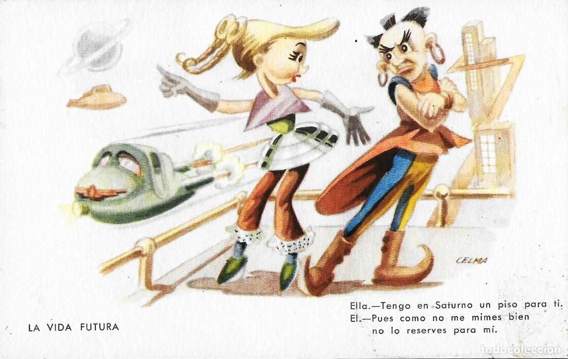 Postais: 8296 - CELMA - LA VIDA FUTURA -TENGO EN SATURNO UN PISO- PABLO D&Uuml;MMTZEN SERIE 1527