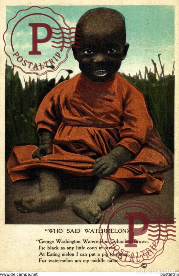 Postales: WHO SAID WATERMELON black americana coleccionblack