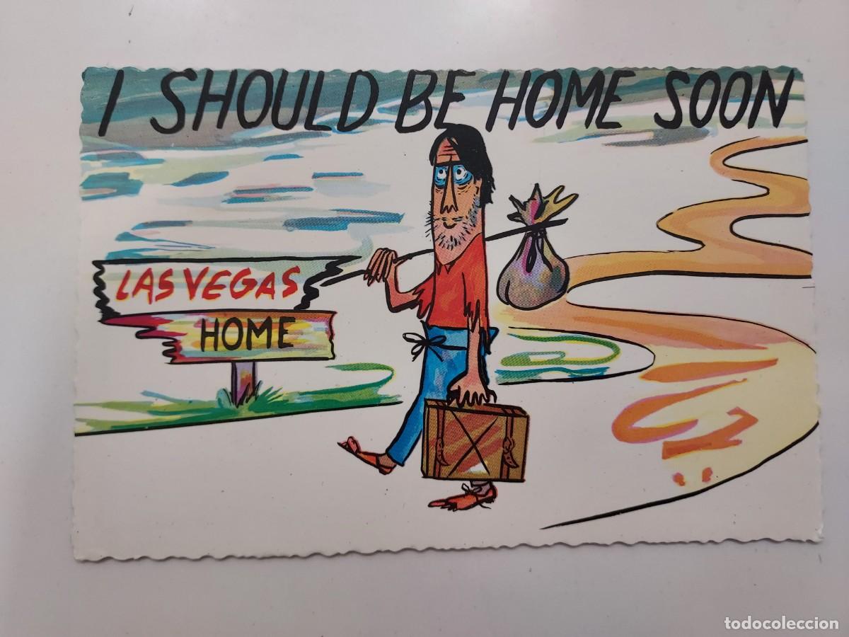 Postales: POSTAL ILUSTRADA. HUMOR. I SHOULD BE HOME SOON. LAS VEGAS HOME. SIN CIRCULAR. USA LAS VEGAS