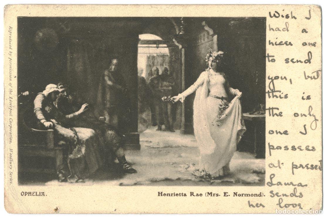 Postales: Ophelia. Henrietta Rae (Mrs. E. Normond)_Liverpool Corp (Woodbury)