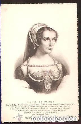 Postales: POSTAL - CLAUDE DE FRANCE - SIN CIRCULAR