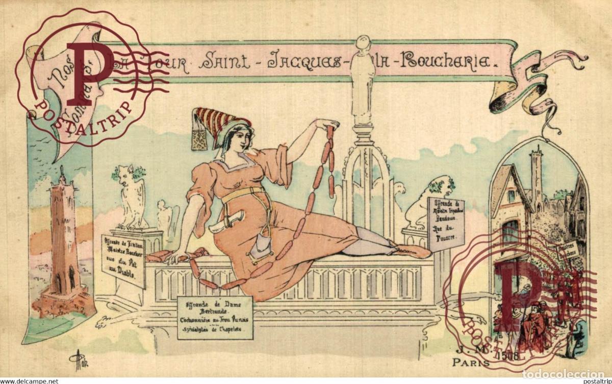 Postales: LA TOUR SAINT JACQUES LA BOUCHERIE Illustrator ILLUSTRATEUR J.M. PARIS 1508 NOS SOMMETS