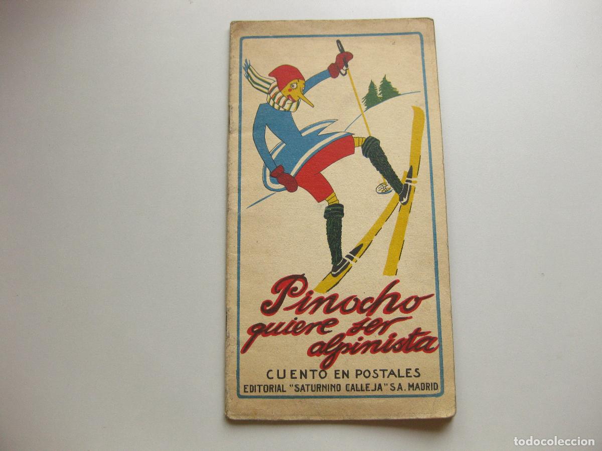 Postales: CUENTO EN POSTALES DE PINOCHO QUIERE SER ALPINISTA. EDITORIAL SATURNINO CALLEJA.