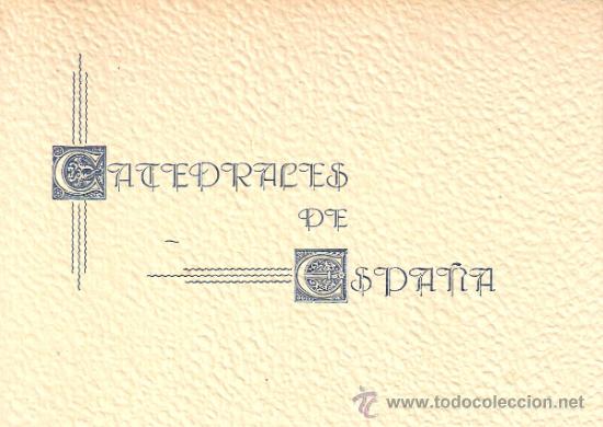 Postales: Catedrales de Espa&ntilde;a. Portada e Indice de la Colecci&oacute;n. - Foto 1