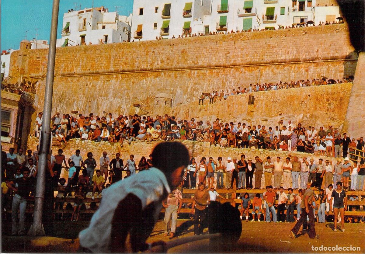 Postales: Postal de Pe&ntilde;&iacute;scola: Fiestas T&iacute;picas y Toros en la Muralla