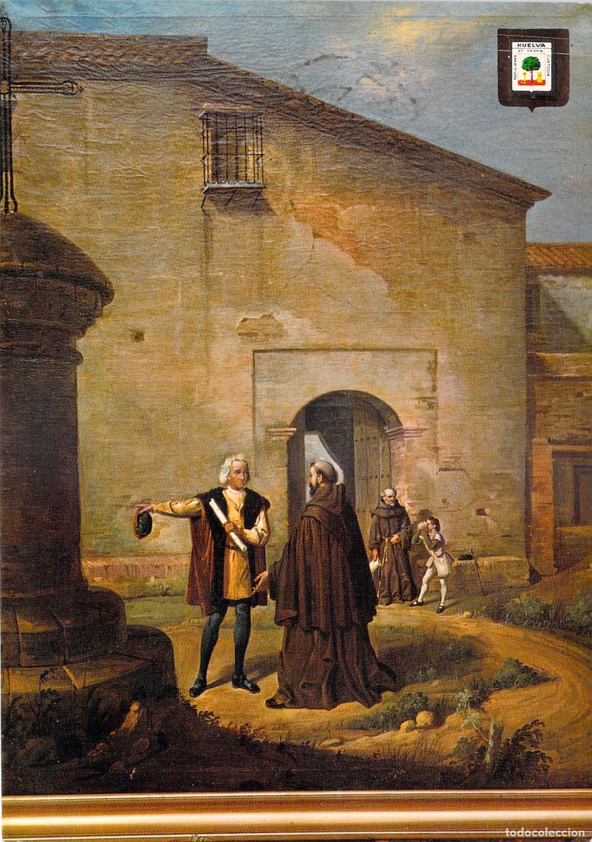 Postales: Postal de la Llegada de Col&oacute;n al Monasterio de la R&aacute;bida en Huelva - Foto 1