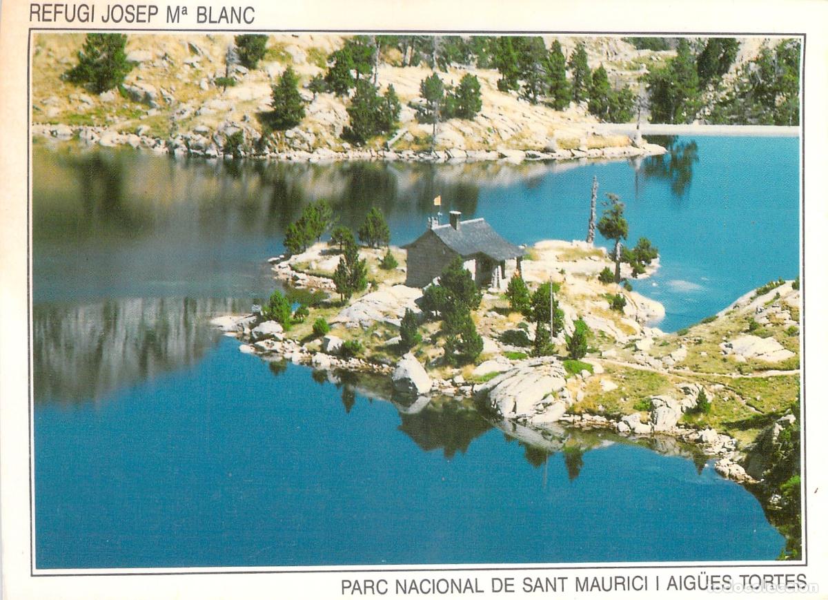 Postales: Postal Refugio Josep Maria Blanc Parque Nacional de Aig&uuml;estortes