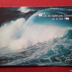 Postales: POSTAL POST CARD CARTE POSTALE OLAS MAR OCEANO..ON NE SUBIT PAS L´AVENIR ON LE FAIT FEELING RIVAGE... Lote 400806114