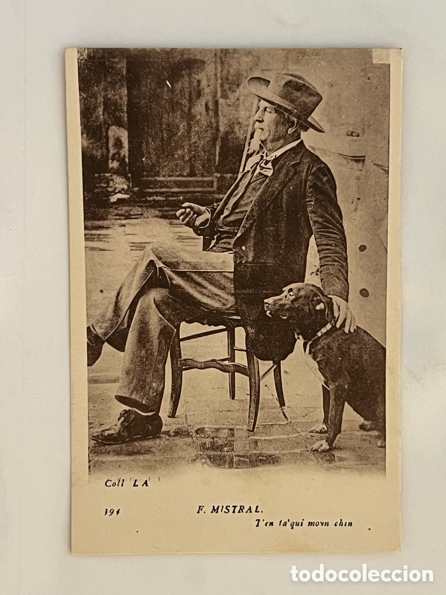 Postales: Fr&eacute;d&eacute;ric Mistral Escritor franc&eacute;s T'en la qui mon chin. Postal conmemorativa