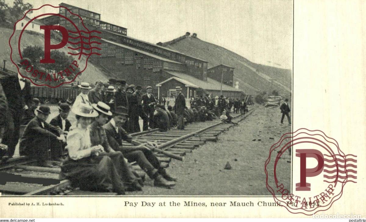 Postais: PHILADELPHIA - MAUCH CHUNK PAY DAY AT THE MINES USA METIER MINING MINA MINE