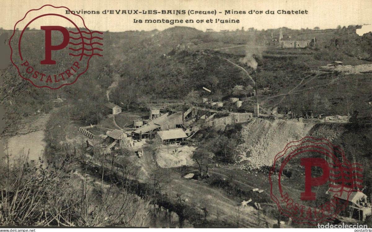 Postales: RARE 23 environs d evaux les bains mines dor du chatelet la montagne en or & lusine MINE MINEURS