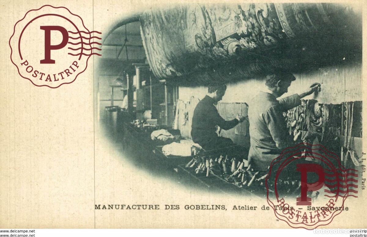 Postales: MANUFACTURE DES GOBELINS - ATELIER DE TAPIS - SAVONNERIE
