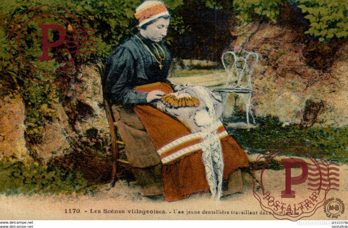 Postales: LES SCENES VILLAGEOISES - UNE JEUNE DENTELLIERE TRAVAILLANT