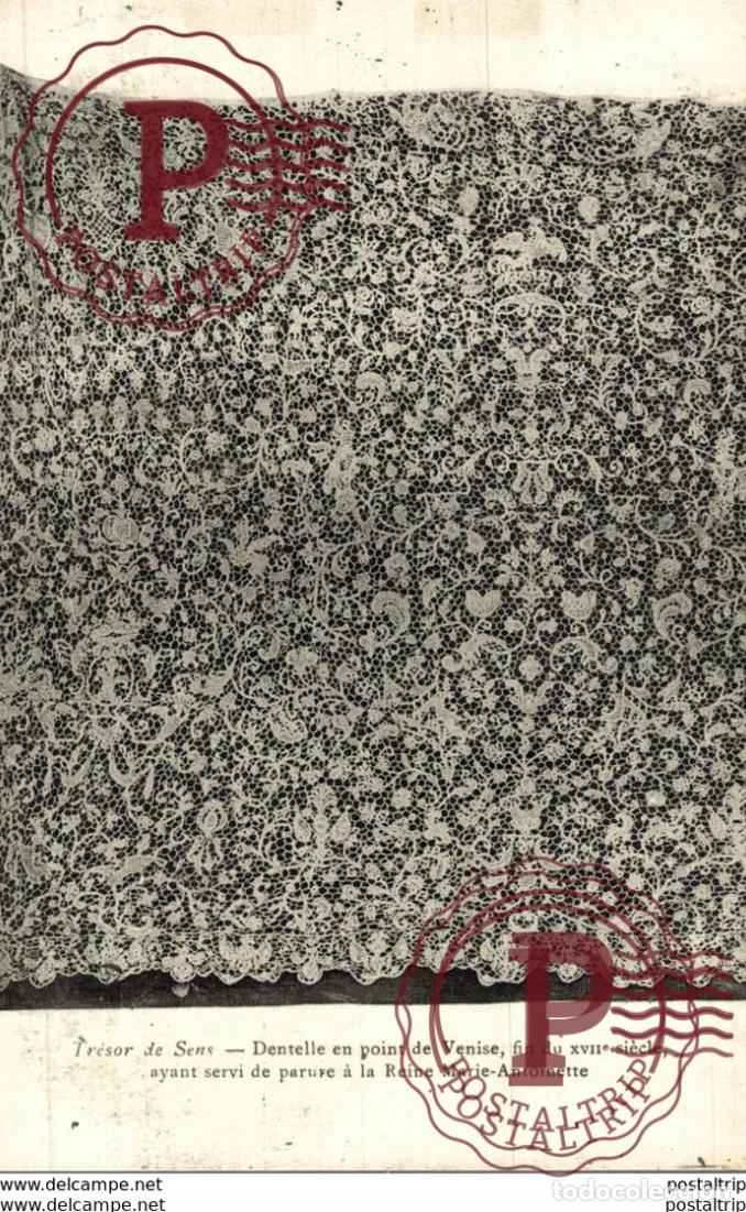 Postales: TRESOR DE SENS DENTELLE EN POINT DE VENISE, FIN DU XVII SIECLE