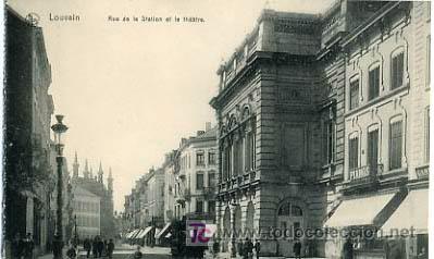 Postais: LOUVAIN, BELGICA,  RUE DE LA STATION ET LE THEATRE,                            P13796