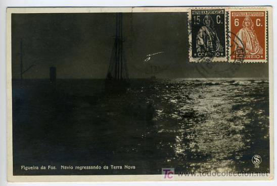 Postais: FIGUEIRA DA FOZ, PORTUGAL, NAVIO REGRESSANDO DA TERRA NOVA,    P28042