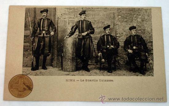 Postales: Postal Roma Le Guardie Svizzere Guardia Suiza Serie Comit&eacute; International A&ntilde;o Santo 1900