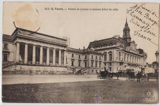 Postales: francia.- tours.- palais de justice.- preciosa postal matasellada en 1906