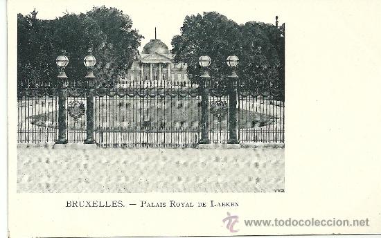 Postais: BRUXELLES PALAIS ROYAL DE LAEKEN