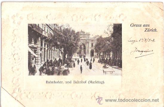 Postkarten: TARJETA POSTAL. SUIZA. ZURICK. BAHNHOFST, UND BAHNHOF (MARKTTAG).