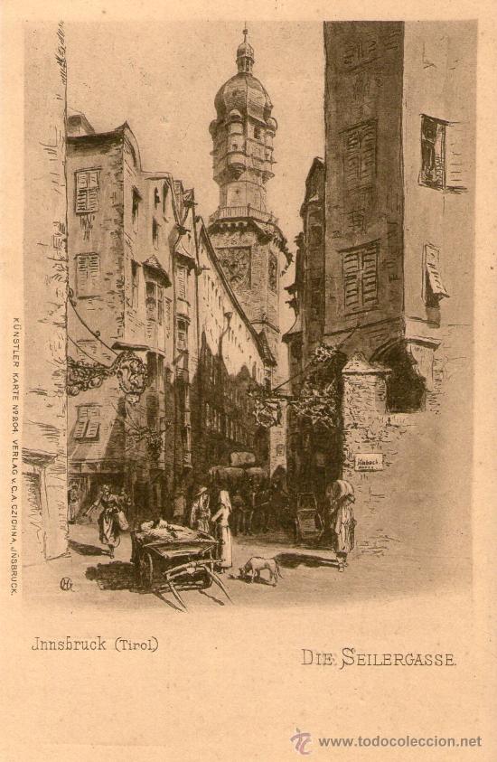 Cartoline: INNSBRUCK - TIROL - AUSTRIA - DIE SEILERGASSE - Antigua Postal - Correspondenz Karte - K&uuml;nstler