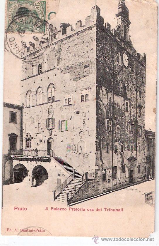 Postkarten: TARJETA POSTAL DE ITALIA. PRATO. JI PALAZZO PRETORIA ORA DEL TRIBUNALL. ED. S. SANTINI-PRATO.