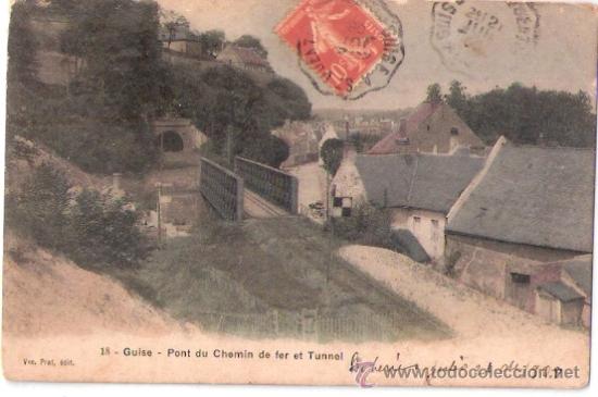 Postcards: TARJETA POSTAL DE FRANCIA. GUISE.`PONT DU CHEMIN DE FER ET TUNNEL. EDIT. VIVE PRAT.
