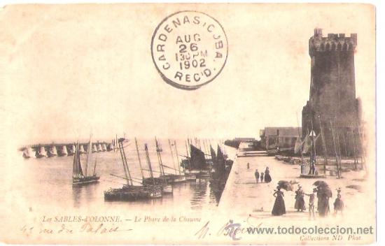 Postkarten: TARJETA POSTAL DE FRANCIA. LES SABLES D&acute;OLONNE. LE PHARE DE LA CHAUME. N&ordm; 8. ND. PHOT.