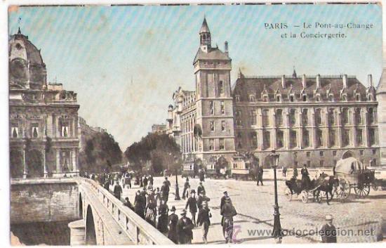 Postkarten: TARJETA POSTAL. FRANCIA. PARIS. EL PUENTE DEL CAMBIO Y LA CONSEJERIA.