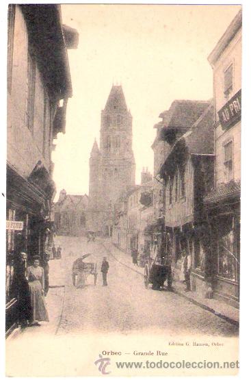 Postkarten: TARJETA POSTAL. FRANCIA. ORBEC. GRANDE RUE. EDC. G. HAMON.