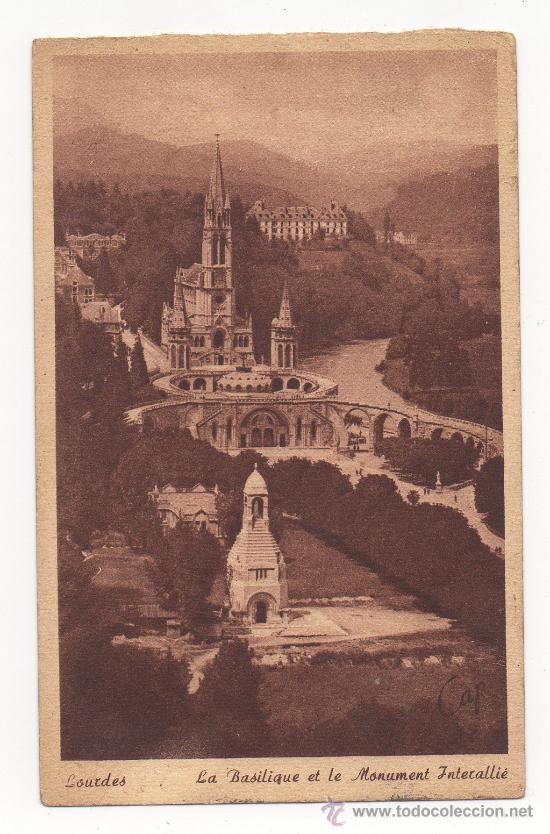 Postales: LOURDES.- LA BASILIQUE ET LE MONUMENT INTERALLI&Eacute;
