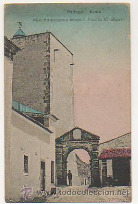 Cartes Postales: PORTUGAL. EVORA. POSTO METERIOLOGICO E ENTRADA DO PATEO DE SAO MIGUEL.