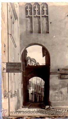 Postais: TARJETA POSTAL PARDUBICE, REP&Uacute;BLICA CHECA, VISTA DE CALLE, ARCO