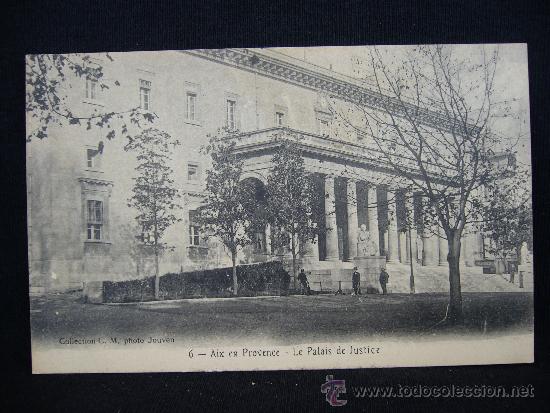 Postais: Postal 6. Aix en Provence. Le Palais de Justice. Phot. Jouen. Francia.