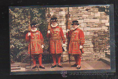 Postcards: TARJETA POSTAL. TOWER OF LONDON. GROUP OF YEOMAN. WARDERS.
