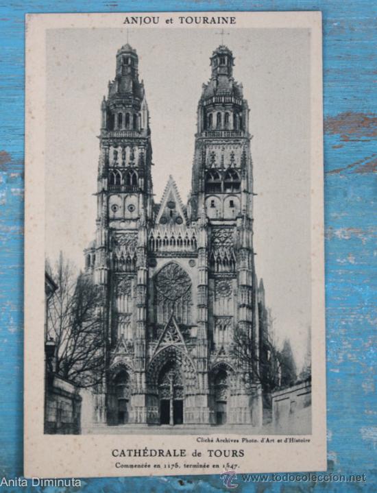 Postales: ANTIGUA POSTAL DE FRANCIA - CATHEDRALE DE TOURS - ANJOU ET TOURAINE - NO CIRCULADA - EN BUEN ESTA