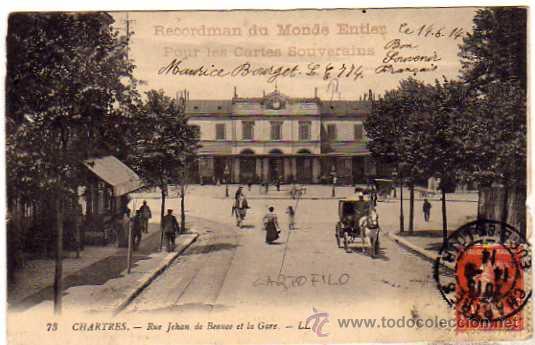 Postais: Chartres. postal procedente de coleccionista. Calle jehan de Beauce y la Estacion de tren 73 Francia