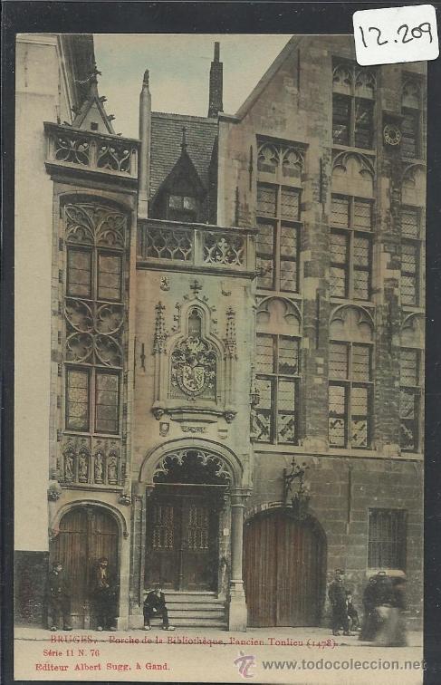 Postkarten: BRUGES - PORCHE DE LA BIBLIOTHEQUE  - SERIE11 - N&ordm; 76 - EDITEUR ALBERT SUGG - (12.209)