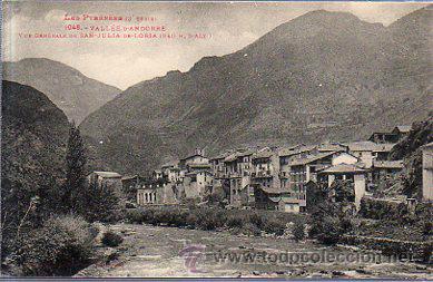 Postais: TARJETA POSTAL  LES PYR&Eacute;N&Eacute;ES (3* S&Eacute;RIE)  1048.- VALL&Eacute;E D'ANDORRE VUE G&Eacute;N&Eacute;RALE DE SAN JULIA DE LORIA