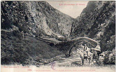 Postales: TARJETA POSTAL 1034. VALL&Eacute;E D'ANDORRE PONT DE SAN ANTONI DANS LA GORGE DE CE NOM