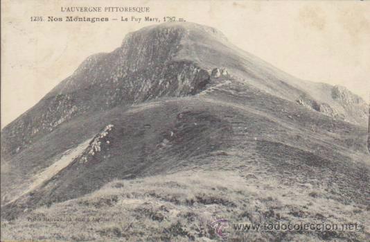 Cartoline: L&acute;Auvergne Pittoresque. Nos Montagnes.- Le Puy Mary, 1787 m. Franqueado.