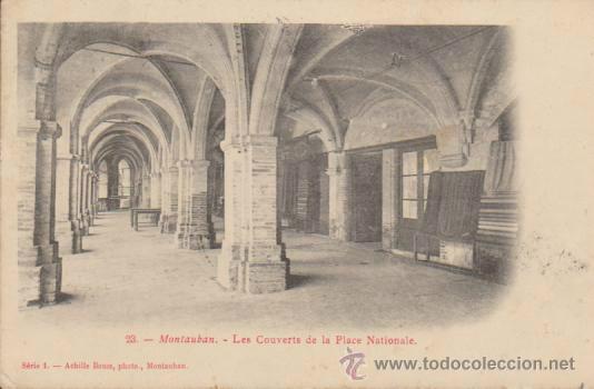 Cartoline: Montauban.- Les Couverts de la Place Nationale. Franqueado en Montauban 1910.