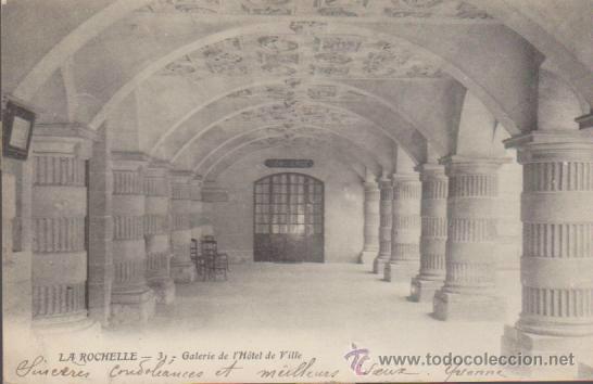 Cartoline: La Rochelle.- Galerie de l&acute;Hotel de Ville. Franqueado en La Rochele en  1902.