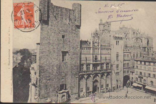 Postkarten: Narbonne.- Hotel de Ville. Franqueado en Narbona en  1915.