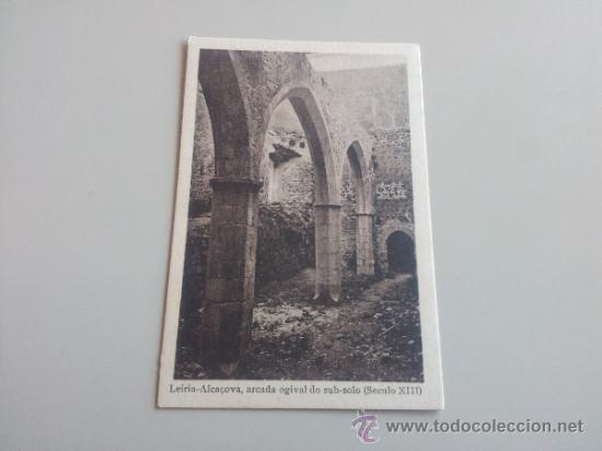 Postais: POSTAL PORTUGAL -LEIRIA ALCA&Ccedil;OVA ARCADA OGIVAL DO SUB SOLO (SECULOXIII)