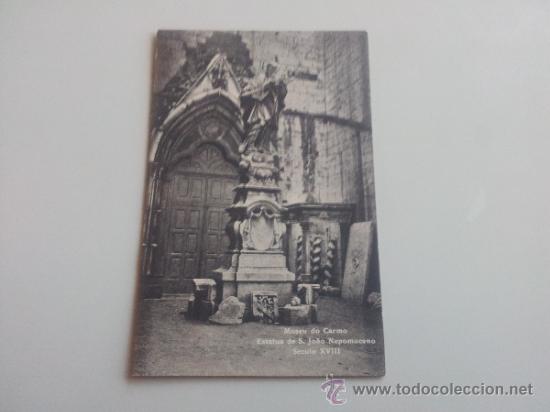 Postais: ANTIGUA POSTAL MUSEO DO CARMO ESTATUA DE S.JOAO NEPOMUCENO SECULO XVIII PORTUGAL