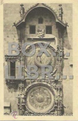 Postales: Praha.- Orloj na radnici Staromestsk&eacute; (Orloj Ayuntamiento en la Ciudad Vieja). 1909. No circulada