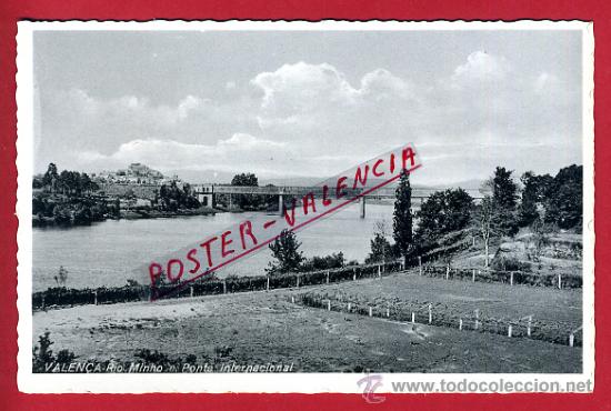 Postales: POSTAL VALEN&Ccedil;A, PORTUGAL, RIO MINHO E PONTE INTERNACIONAL, P79128